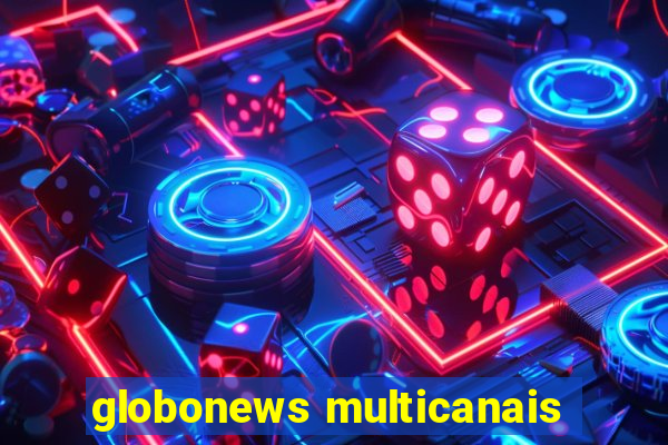 globonews multicanais